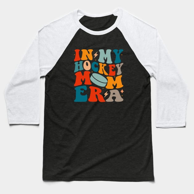 In My Hockey Mom Era Baseball T-Shirt by Illustradise